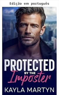 Livro Protegida pelo impostor (Os protetores proibidos)