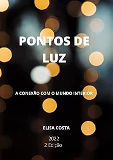 Livro PONTOS DE LUZ : A Conexão Com O Mundo Interior