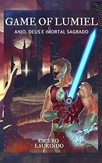 Livro GAME OF LUMIEL: Anjo, deus e imortal sagrado