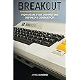 Breakout: How Atari 8-Bit Computers Defined a Generation