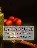 Pasta Sauce: Traditional & Modern by Sergio Guzzardi