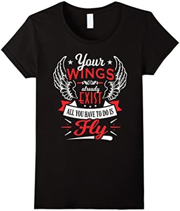 Womens Your Wings Already Exist  - Motivational Quote T-shirt Large Black