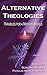 Alternative Theologies: Parables for a Modern World (Alternatives Book 3) by Bob Brown, Tom Barlow
