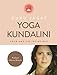 Yoga Kundalini : Pour une vie invicible by