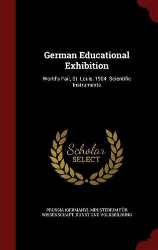 German Educational Exhibition: World's Fair, St. Louis, 1904. Scientific Instruments