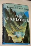 The explorer, by Frances Parkinson Keyes.