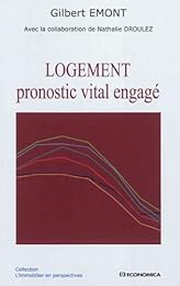 Logement, pronostic vital engagé