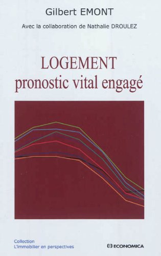Logement, pronostic vital engagé