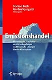 Image de Emissionshandel: Ökonomische Prinzipien, rechtliche Regelungen und technische Lösungen für den Klimaschutz (German Edition)