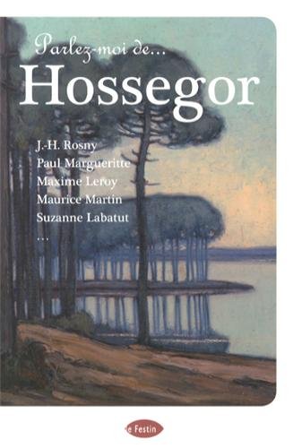 Parlez-moi de Hossegor