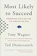 Most Likely to Succeed: Preparing Our Kids for the Innovation Era