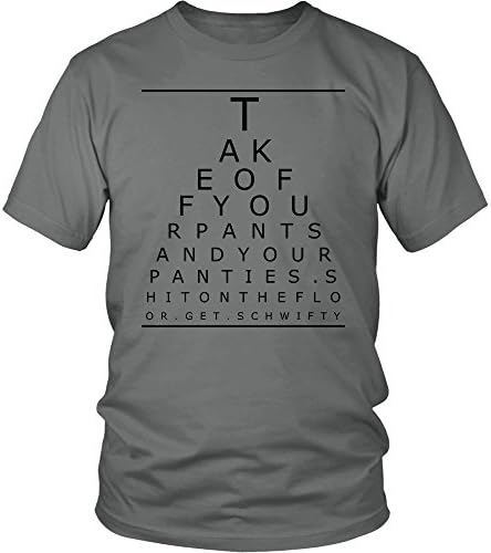 Take Off Your Pants or Get Schwifty - Tee Shirt