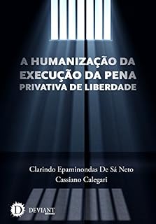 Livro A humanização da execução da pena privativa de liberdade