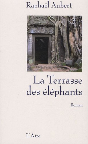 La terrasse des éléphants: roman