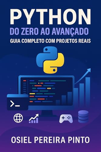 Python do Zero ao Avançado: Guia Completo com Projetos Reais - eBook ...