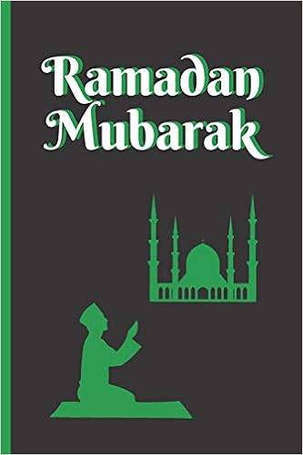 Amazon Com Ramadan Mubarak Cahier 6 X 9 1 Pages Cadeau Original Et Fun Journal Cahier De Notes Ou Agenda Joyeux Ramadan French Edition Notebooks Inspired Books