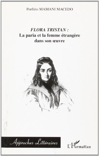 Flora Tristan, la paria et la femme étrangère dans son oeuvre