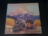 Front cover for the book Railroad Signatures Across the Pacific Northwest by Carlos A. Schwantes