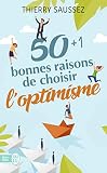 50 + 1 bonnes raisons de choisir l'optimisme (Développement personnel) (French Edition) by 