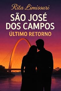 Livro São José dos Campos: último retorno (Romance passado em São José dos Campos Livro 2)