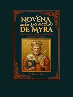 Livro Novena a São Nicolau de Mira : 9 dias de oração católica com biografia, milagres e reflexões, incluindo um diário reflexivo.