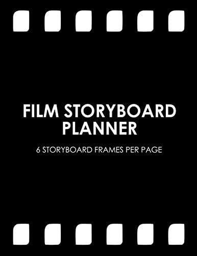 Film Storyboard Planner: Blank Storyboard Template Layouts for Filmmakers (Film Notebook) Paperback – 18 Jan. 2019