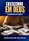 Livro Crescendo em Deus: Sabedoria na família: Estudos Bíblicos para Grupos