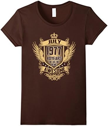 Womens July 1977 Shirt, 40 Years of Being Awesome T-shirt Large Brown