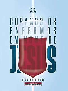 Livro Curando os Enfermos em Nome de Jesus