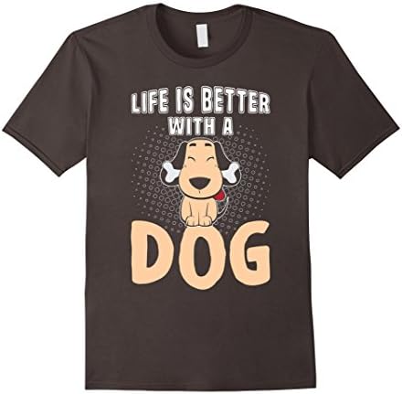 Men's Life Is Better With A Dog Happy Puppy Tail Wag Cute T-shirt 3XL Asphalt