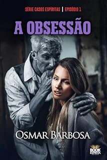 Livro A Obsessão - Série - Episódio 01