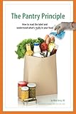 The Pantry Principle: how to read the label and understand what's really in your food