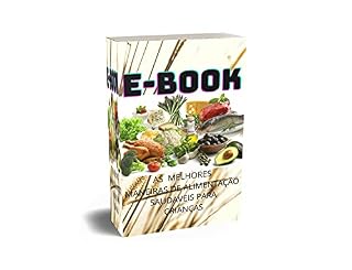 Livro E-BOOK AS MELHORES MANEIRAS alimentação saudável para crianças: ALIMENTAÇÃO