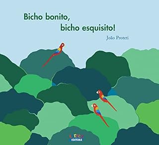 Livro Bicho bonito, bicho esquisito!