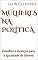 Livro Mulheres na Política: Desafios e Avanços para a Igualdade de Gênero