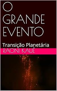 Livro O GRANDE EVENTO: Transição Planetária