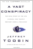 Front cover for the book A Vast Conspiracy: The Real Story of the Sex Scandal That Nearly Brought Down a President by Jeffrey Toobin