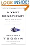 A Vast Conspiracy: The Real Story of the Sex Scandal That Nearly Brought Down a President