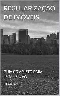 Livro REGULARIZAÇÃO DE IMÓVEIS : GUIA COMPLETO PARA LEGALIZAÇÃO