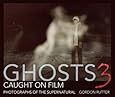 Ghosts Caught on Film 3: Photographs of ghostly phenomena