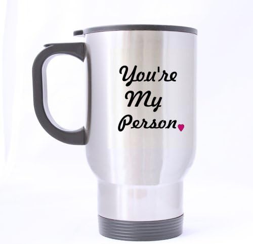 Custom Fashion You're My Person 14oz Stainless Steel Travel Mug Coffee Mug