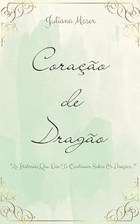 Livro Coração De Dragão: As Histórias Que Não Te Contaram Sobre Os Dragões