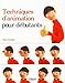 Techniques d'animation pour débutants by