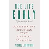 Ace Life Early: Life after High School