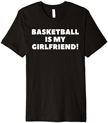 Basketball Is My Girlfriend Ring And Board Premium T Shirt