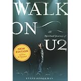 Walk On: The Spiritual Journey Of U2