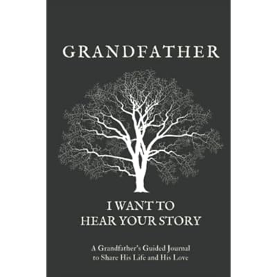 Acheter Grand Pere Je Veux Entendre Votre Histoire Un Grand Pere Et 39 S Journal Guide Pour Partager Sa Vie Et Son Amour De La Couverture D Arbre En Chene 24 Novembre 21