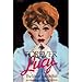 Forever Lucy: The Life of Lucille Ball