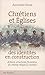 Chrétiens et Églises : des identités en construction (Histoire) (French Edition) by 