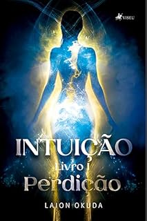 Livro Intuição: Livro I, Perdição